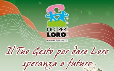 Noi per Loro - solidarietà per Pasqua Noi per Loro - solidarietà per Pasqua