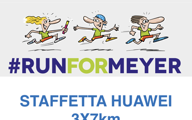 Run for Meyer - staffetta Huawei 3X7 Km Run for Meyer - staffetta Huawei 3X7 Km