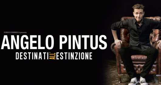 Angelo Pintus 23/24 febbraio 2021 - Teatro Regio Angelo Pintus 23/24 febbraio 2021 - Teatro Regio