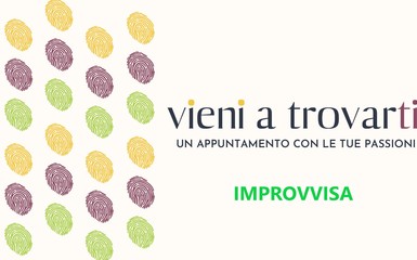 "Vieni a trovarti" - IMPROVVISA Libera l' attore che c'é in te "Vieni a trovarti" - IMPROVVISA Libera l' attore che c'é in te