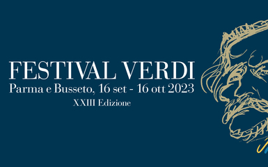 Festival Verdi 2023 - dal 16/9 al 16/10 - Teatro Regio Parma Festival Verdi 2023 - dal 16/9 al 16/10 - Teatro Regio Parma