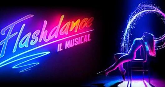 FLASHDANCE - IL MUSICAL