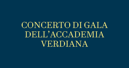 Concerto di Gala dell'Accademia Verdiana al Teatro Regio di Parma - mercoledì 8 ottobre 2025 - ore 20.30
