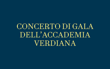 Concerto di Gala dell'Accademia Verdiana al Teatro Regio di Parma - mercoledì 8 ottobre 2025 - ore 20.30 Concerto di Gala dell'Accademia Verdiana al Teatro Regio di Parma - mercoledì 8 ottobre 2025 - ore 20.30